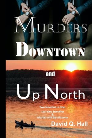 Murders Downtown and Up North: Last One Standing & Murder and Big Momma image number 0