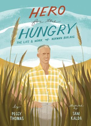 Hero for the Hungry: The Life and Work of Norman Borlaug image number 0