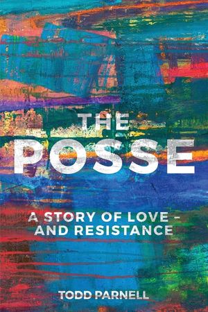 The Posse-A Story of Love and Resistance image number 0