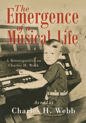 The Emergence of a Musical Life: A Retrospective on Charles H. Webb image number 0