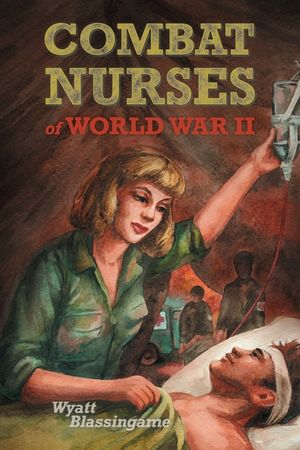 Combat Nurses of World War II image number 0