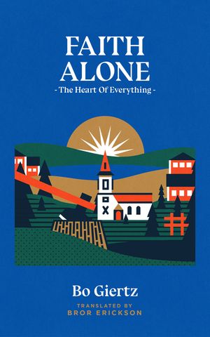 Faith Alone: The Heart of Everything image number 0
