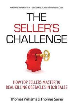 The Seller's Challenge: How Top Sellers Master 10 Deal Killing Obstacles in B2B Sales image number 0