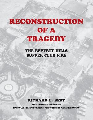 Reconstruction of a Tragedy: The Beverly Hills Supper Club Fire image number 0