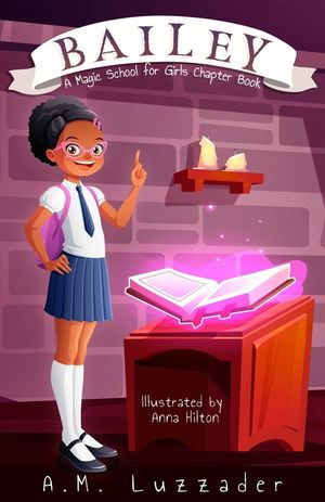 Bailey: A Magic School for Girls Chapter Book image number 0