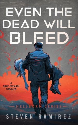 Even The Dead Will Bleed: Hellborn Series Book 3 image number 0