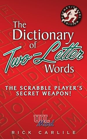 The Dictionary of Two-Letter Words - The Scrabble Player's Secret Weapon!: Master the Building-Blocks of the Game with Memorable Definitions of All 12 image number 0