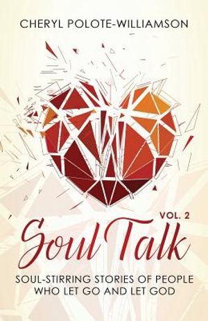 Soul Talk, Volume 2: Soul-Stirring Stories of People Who Let Go and Let God image number 0
