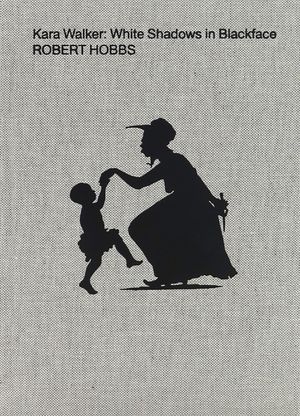 Kara Walker: White Shadows in Blackface image number 0