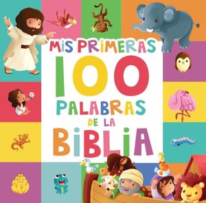 MIS Primeras 100 Palabras de la Biblia (My First 100 Bible Words) image number 0
