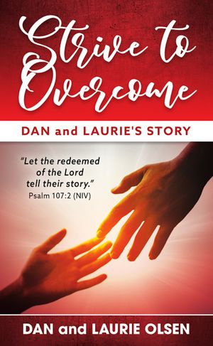 Strive to Overcome: Dan and Laurie's Story image number 0