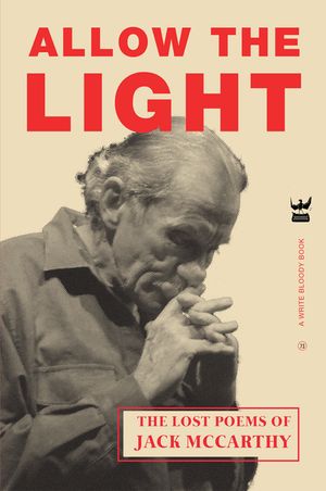 Allow The Light: The Lost Poems of Jack McCarthy image number 0