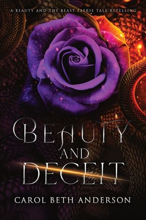 Beauty and Deceit: A Beauty and the Beast Faerie Tale Retelling image number 0