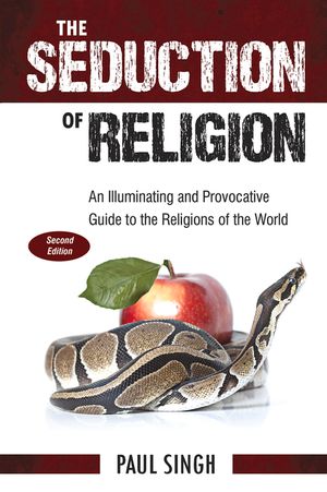 The Seduction of Religion: An Illuminating and Provocative Guide to the Religions of the World image number 0