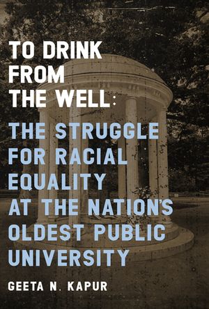 To Drink from the Well: The Struggle for Racial Equality at the Nation's Oldest Public University image number 0