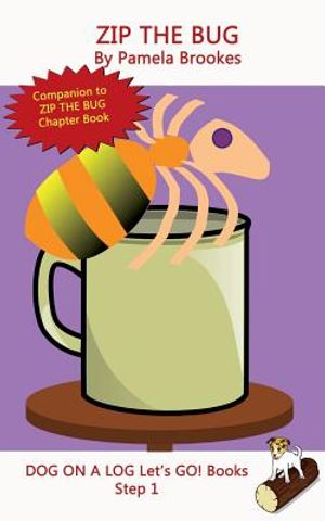 Zip The Bug: (Step 1) Sound Out Books (systematic decodable) Help Developing Readers, including Those with Dyslexia, Learn to Read image number 0