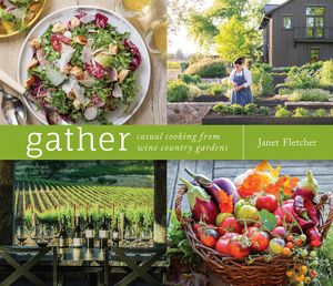 Gather: Casual Cooking from Wine Country Gardens image number 0