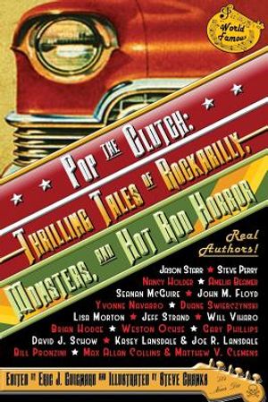 Pop the Clutch: Thrilling Tales of Rockabilly, Monsters, and Hot Rod Horror image number 0