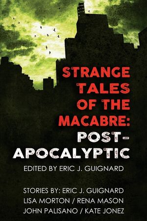 Strange Tales of the Macabre: Post-Apocalyptic image number 0