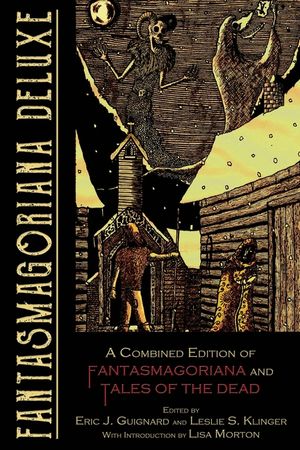 Fantasmagoriana Deluxe: A Combined Edition of Fantasmagoriana and Tales of the Dead image number 0