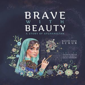 Brave with Beauty: A Story of Afghanistan image number 0