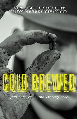 Cold Brewed: Jett Cropper and the Chicory Dose image number 0