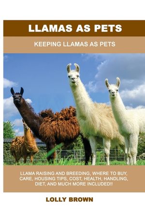 Llamas as Pets: Keeping Llamas As Pets image number 0