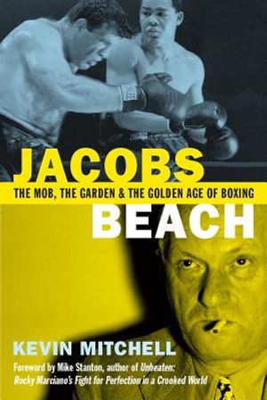 Jacobs Beach: The Mob, the Garden and the Golden Age of Boxing image number 0