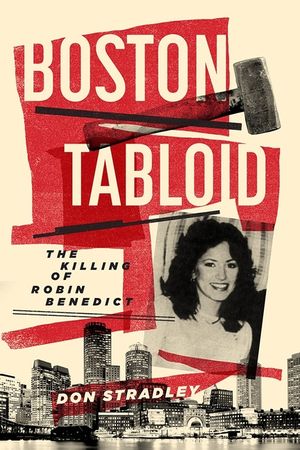 Boston Tabloid: The Killing of Robin Benedict image number 0