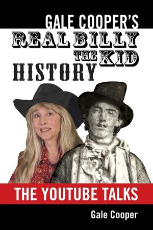 Gale Cooper's Real Billy The Kid History: The YouTube Talks image number 0