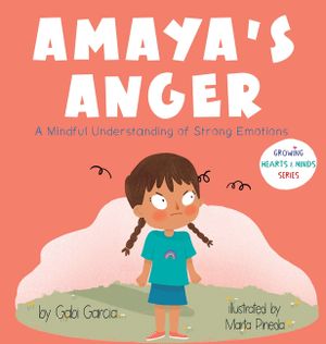 Amaya's Anger: A Mindful Understanding of Strong Emotions image number 0