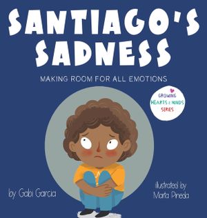 Santiago's Sadness: Making room for all emotions image number 0
