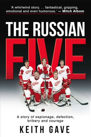 The Russian Five: A Story of Espionage, Defection, Bribery and Courage image number 0