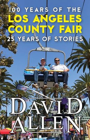 100 Years of the Los Angeles County Fair, 25 Years of Stories image number 0
