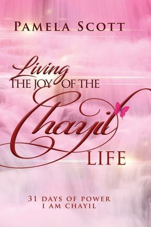 Living The Joy of The Chayil Life: 31 Days of Power - I Am Chayil image number 0