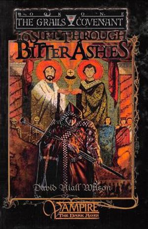 To Sift Through Bitter Ashes: Book 1 of the Grails Covenant Trilogy image number 0
