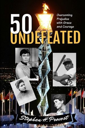 50 Undefeated: Overcoming Prejudice with Grace and Courage image number 0