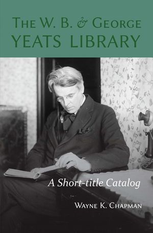The W. B. and George Yeats Library: A Short-title Catalog image number 0