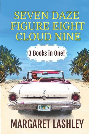 Seven Daze, Figure Eight, Cloud Nine: 3 Books in One! image number 0