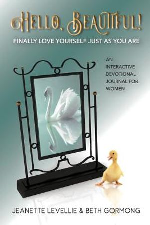 Hello, Beautiful!: Finally Love Yourself Just As You Are image number 0