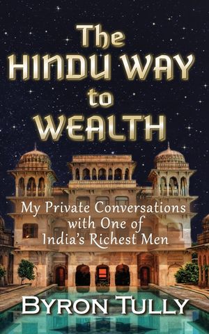 The Hindu Way to Wealth: My Private Conversations with One of India's Richest Men image number 0