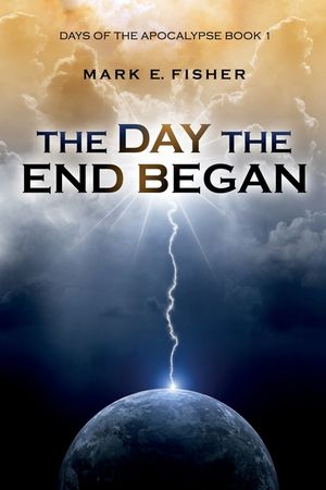 The Day the End Began: Days of the Apocalypse, Book 1 image number 0