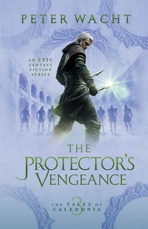The Protector's Vengeance: The Tales of Caledonia, Book 3 image number 0