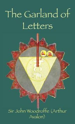 The Garland of Letters: Studies in the Mantra-Śastra image number 0