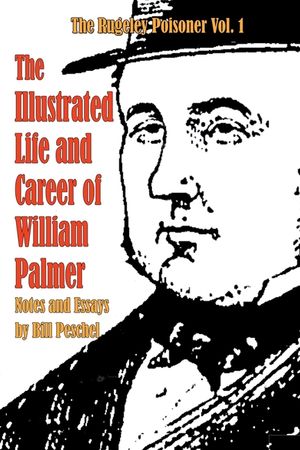 The Illustrated Life and Career of William Palmer image number 0