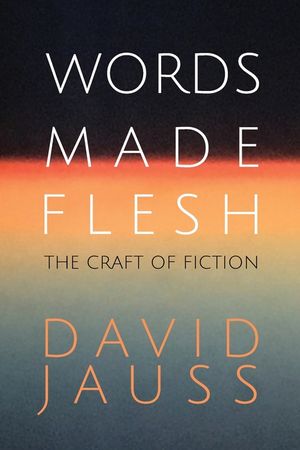 Words Made Flesh: The Craft of Fiction image number 0