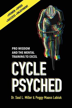 Cycle Psyched: Pro Wisdom and the Mental Training to Excel image number 0
