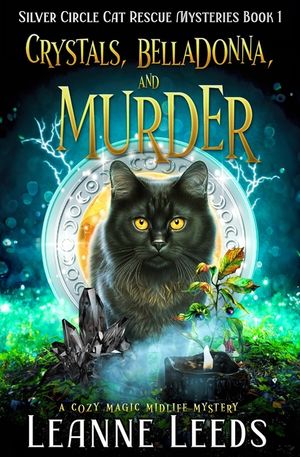 Crystals, Belladonna, and Murder: A Cozy Magic Midlife Mystery image number 0
