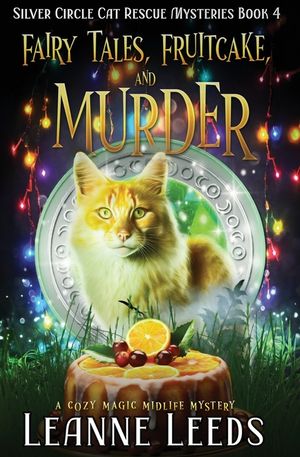 Fairy Tales, Fruitcake, and Murder: A Cozy Magic Midlife Mystery image number 0