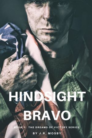 Hindsight Bravo: Book 1 in the Dreams of Victory Series image number 0